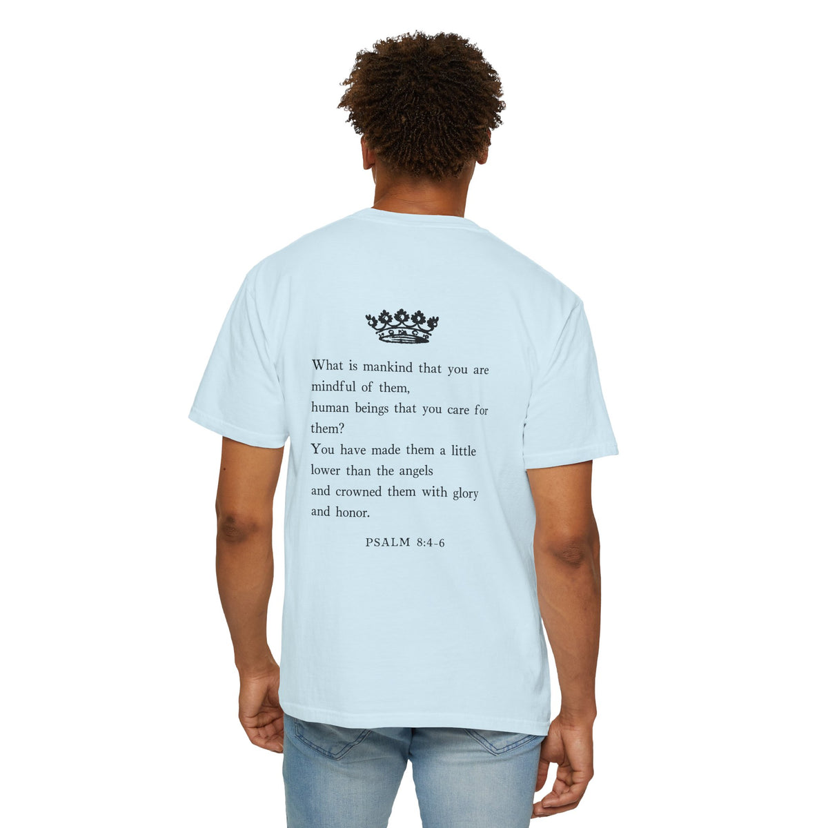 Psalm 8 Crowned With Glory T-Shirt — Inspirational Religious Tee